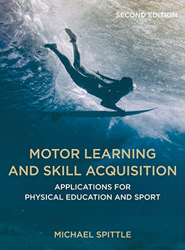 Motor Learning and Skill Acquisition: Applications for Physical Education and Sport (2nd Edition) - Orginal Pdf